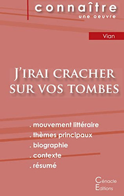 Fiche De Lecture J'Irai Cracher Sur Vos Tombes De Boris Vian (Analyse Littéraire De Référence Et Résumé Complet) (French Edition)