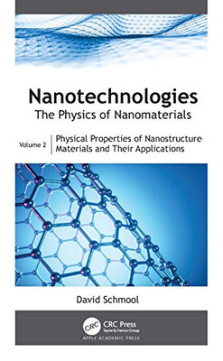 Nanotechnologies: The Physics Of Nanomaterials: Volume 2: Physical Properties Of Nanostructured Materials And Their Applications