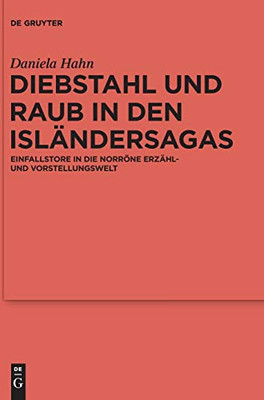 Diebstahl Und Raub In Den Isländersagas (Ergänzungsbände Zum Reallexikon Der Germanischen Altertumskunde, 120) (German Edition)