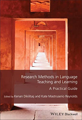 Research Methods In Language Teaching And Learning: A Practical Guide (Guides To Research Methods In Language And Linguistics)