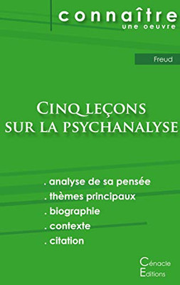 Fiche De Lecture Cinq Leçons Sur La Psychanalyse De Freud (Analyse Littéraire De Référence Et Résumé Complet) (French Edition)