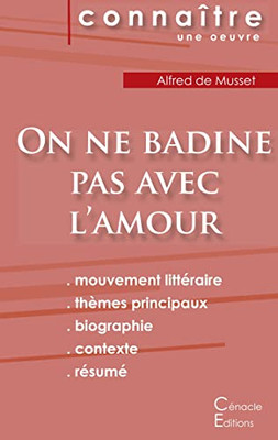 Fiche De Lecture On Ne Badine Pas Avec L'Amour De Musset (Analyse Littéraire De Référence Et Résumé Complet) (French Edition)