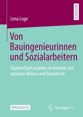 Von Bauingenieurinnen Und Sozialarbeitern: Studien(Fach)Wahlen Im Kontext Von Sozialem Milieu Und Geschlecht (German Edition)