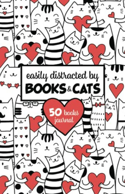 Easily Distracted By Books & Cats (50 Books) Booktok Journal: For Tracking Your Book Club Recommendations And Book Tok Picks