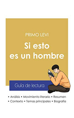 Guía De Lectura Si Esto Es Un Hombre De Primo Levi (Análisis Literario De Referencia Y Resumen Completo) (Spanish Edition)