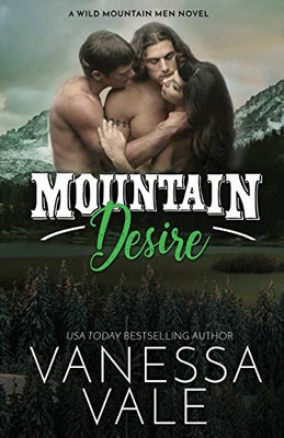 Mountain Desire: Large Print (Wild Mountain Men)