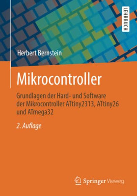 Mikrocontroller: Grundlagen Der Hard- Und Software Der Mikrocontroller Attiny2313, Attiny26 Und Atmega32 (German Edition)