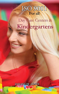 Iso 9001 For All Day Care Centers And Kindergartens: Iso 9000 For All Employees And Employers (Easy Iso) - 9781990451331