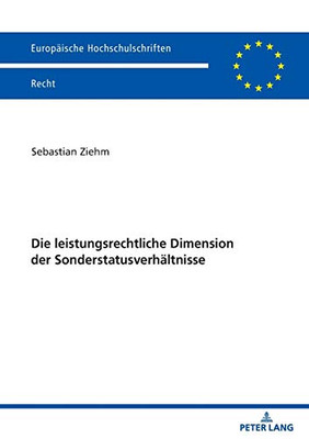 Die Leistungsrechtliche Dimension Der Sonderstatusverhältnisse (Europäische Hochschulschriften Recht) (German Edition)