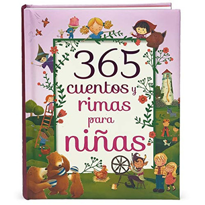 365 Cuentos Y Rimas Para Ninas/ 365 Tales And Rhymes For Girls (365 Stories And Rhymes Treasury) (Spanish Edition)