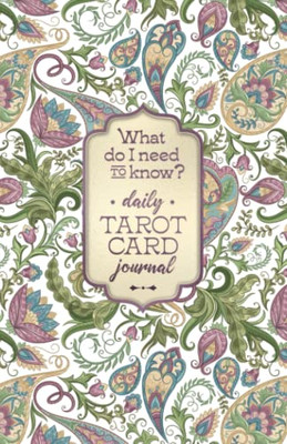 What Do I Need To Know (Amethyst & Sage): Daily Tarot Card Journal For Tracking Daily Tarot Readings & Reflections