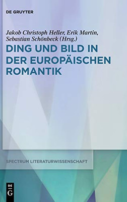 Ding Und Bild In Der Europäischen Romantik (Spectrum Literaturwissenschaft / Spectrum Literature) (German Edition)