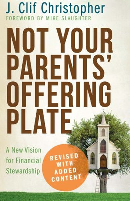 Not Your Parents' Offering Plate: A New Vision for Financial Stewardship