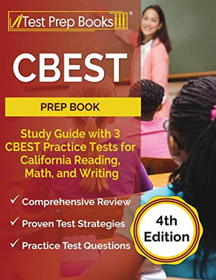Cbest Prep Book: Study Guide With 3 Cbest Practice Tests For California Reading, Math, And Writing: [4Th Edition]