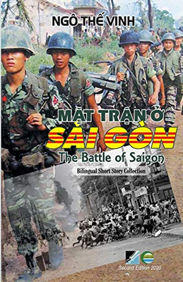 M?T Tr?N ? Sài Gòn / The Battle Of Saigon - Bilingual (Vietnamese/English) - Second Edition (Vietnamese Edition)