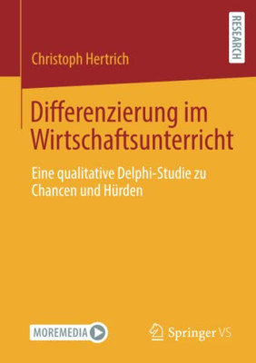 Differenzierung Im Wirtschaftsunterricht: Eine Qualitative Delphi-Studie Zu Chancen Und Hürden (German Edition)