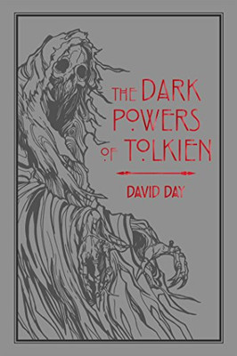 The Dark Powers of Tolkien (5) (Tolkien Illustrated Guides)