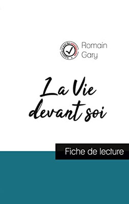 La Vie Devant Soi De Romain Gary (Résumé Et Fiche De Lecture Plébiscités Par Les Enseignants) (French Edition)