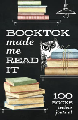 Booktok Made Me Read It (100 Books) Booktok Journal: For Tracking Your Book Tok Recommendations And Must Haves