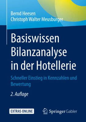 Basiswissen Bilanzanalyse In Der Hotellerie: Schneller Einstieg In Kennzahlen Und Bewertung (German Edition)