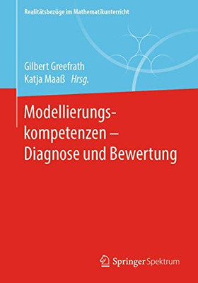 Modellierungskompetenzen  Diagnose Und Bewertung (Realitätsbezüge Im Mathematikunterricht) (German Edition)