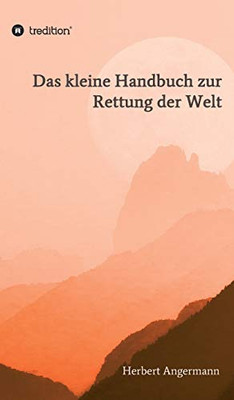 Das Kleine Handbuch Zur Rettung Der Welt: Sahaja Yoga - Die Neue Aufklärung (German Edition) - 9783347070806