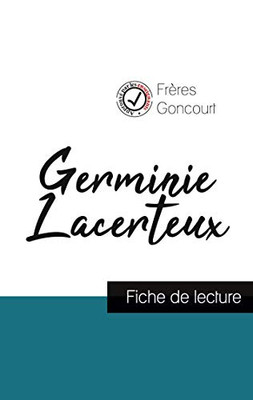 Germinie Lacerteux Des Frères Goncourt (Fiche De Lecture Et Analyse Complète De L'Oeuvre) (French Edition)