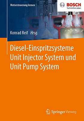 Diesel-Einspritzsysteme Unit Injector System Und Unit Pump System (Motorsteuerung Lernen) (German Edition)