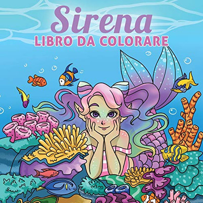 Sirena Libro Da Colorare: Per Bambini Di 6-8, 9-12 Anni (Album Da Colorare Per Bambini) (Italian Edition)