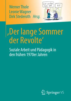 'Der Lange Sommer Der Revolte': Soziale Arbeit Und Pädagogik In Den Frühen 1970Er Jahren (German Edition)