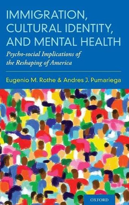 Immigration, Cultural Identity, And Mental Health: Psycho-Social Implications Of The Reshaping Of America