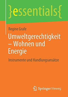 Umweltgerechtigkeit  Wohnen Und Energie: Instrumente Und Handlungsansätze (Essentials) (German Edition)