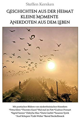 Geschichten Aus Der Heimat!: Kleine Momente Und Anekdoten Aus Dem Leben (German Edition) - 9783347006775