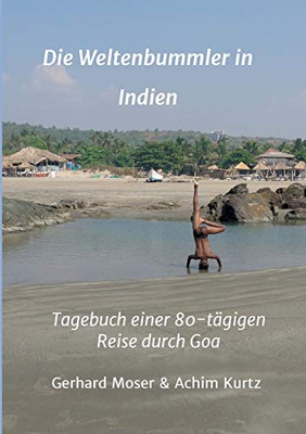 Die Weltenbummler In Indien: Tagebuch Einer 80-Tägigen Reise Durch Goa (German Edition) - 9783347099920