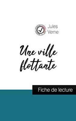Une Ville Flottante De Jules Verne (Fiche De Lecture Et Analyse Complète De L'Oeuvre) (French Edition)