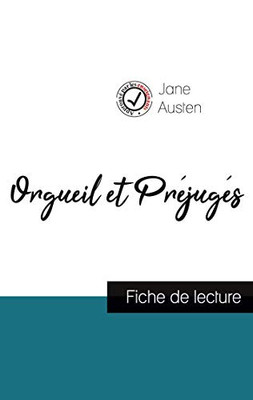Orgueil Et Préjugés De Jane Austen (Fiche De Lecture Et Analyse Complète De L'Oeuvre) (French Edition)