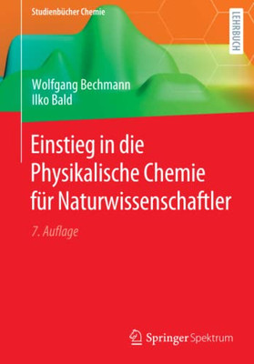 Einstieg In Die Physikalische Chemie Für Naturwissenschaftler (Studienbücher Chemie) (German Edition)