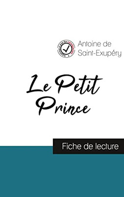Le Petit Prince De Saint-Exupéry (Fiche De Lecture Et Analyse Complète De L'Oeuvre) (French Edition)