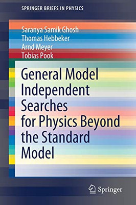 General Model Independent Searches For Physics Beyond The Standard Model (Springerbriefs In Physics)
