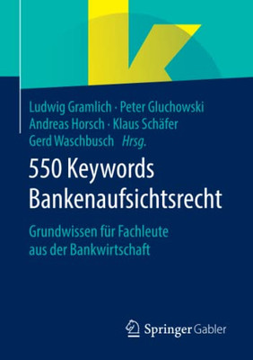 550 Keywords Bankenaufsichtsrecht: Grundwissen Für Fachleute Aus Der Bankwirtschaft (German Edition)