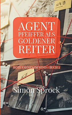 Agent Pfeiffer Als Goldener Reiter: Ein Mitreißender Polit-Thriller (German Edition) - 9783347013926