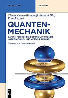 Fermionen, Bosonen, Photonen, Korrelationen Und Verschränkung (De Gruyter Studium) (German Edition)