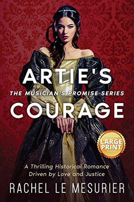 Artie'S Courage: A Thrilling Historical Romance Driven By Love And Justice (The Musician'S Promise)