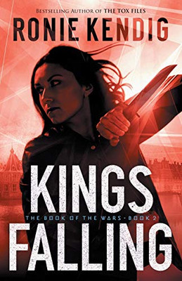 Kings Falling (The Book of the Wars) Kings Falling (The Book of the Wars)