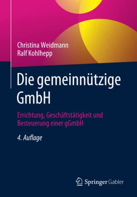 Die Gemeinnützige Gmbh: Errichtung, Geschäftstätigkeit Und Besteuerung Einer Ggmbh (German Edition)