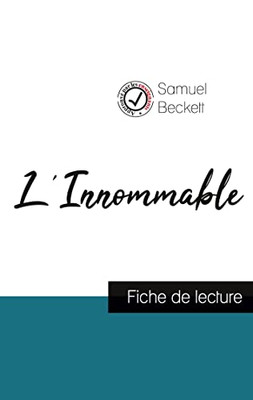 L'Innommable De Samuel Beckett (Fiche De Lecture Et Analyse Complète De L'Oeuvre) (French Edition)