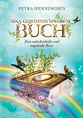 Das Geheimnisumwobene Buch: Eine Märchenhafte Und Mystische Reise (German Edition) - 9783749760855