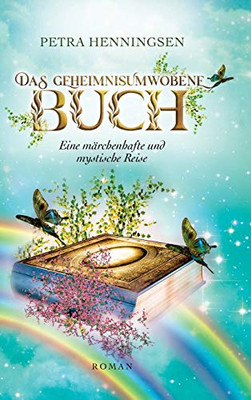 Das Geheimnisumwobene Buch: Eine Märchenhafte Und Mystische Reise (German Edition) - 9783749760862