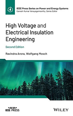 High Voltage And Electrical Insulation Engineering (Ieee Press Series On Power And Energy Systems)