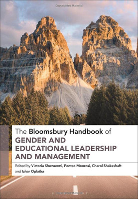 The Bloomsbury Handbook Of Gender And Educational Leadership And Management (Bloomsbury Handbooks)